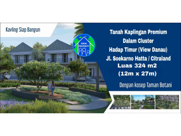 DIJUAL TANAH KAVLING PREMIUM CLUSTER VIEW DANAU II JL. SOEKARNO HATTA / CITRALAND - PEKANBARU